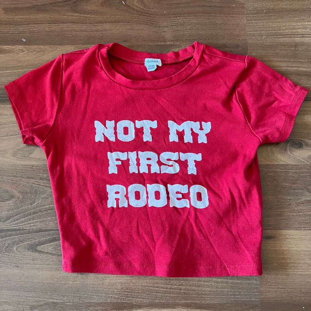 Garage crop top not my first rodeo